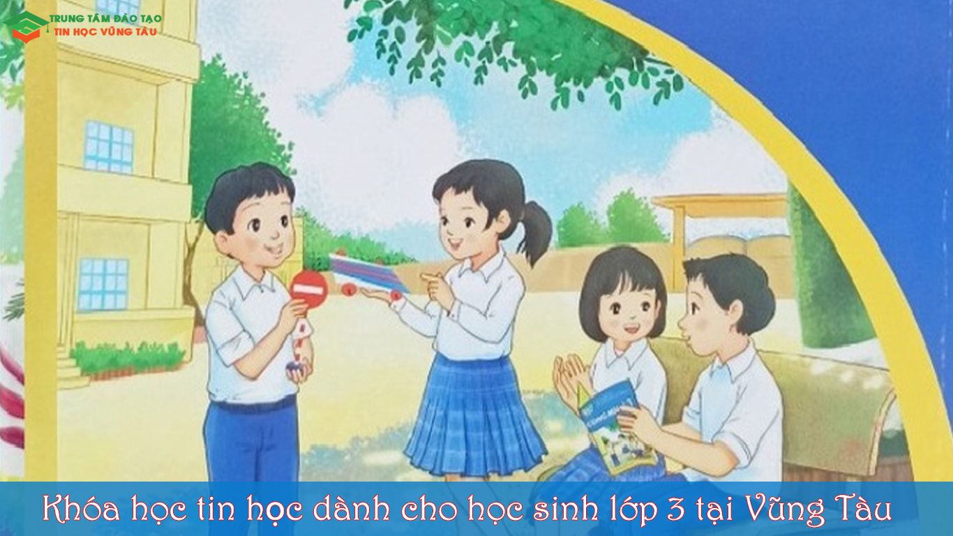 Khoác học tin học dành cho học sinh lớp 3 ở vũng tàu
