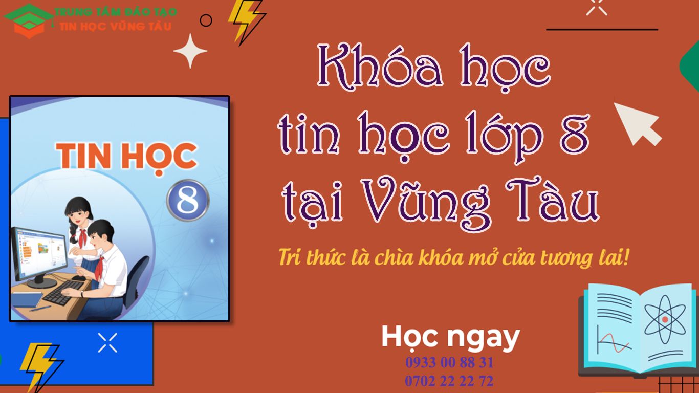 khóa học tin học dành cho học sinh lớp 8 vũng tàu