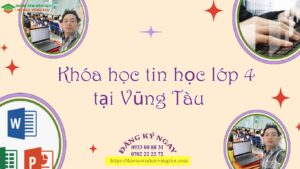 Khóa học tin học lớp 4 vũng tàu