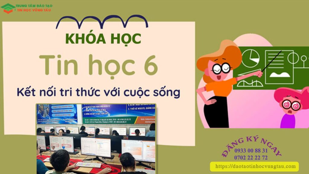 Khóa học tin học lớp 6 ở vũng tàu