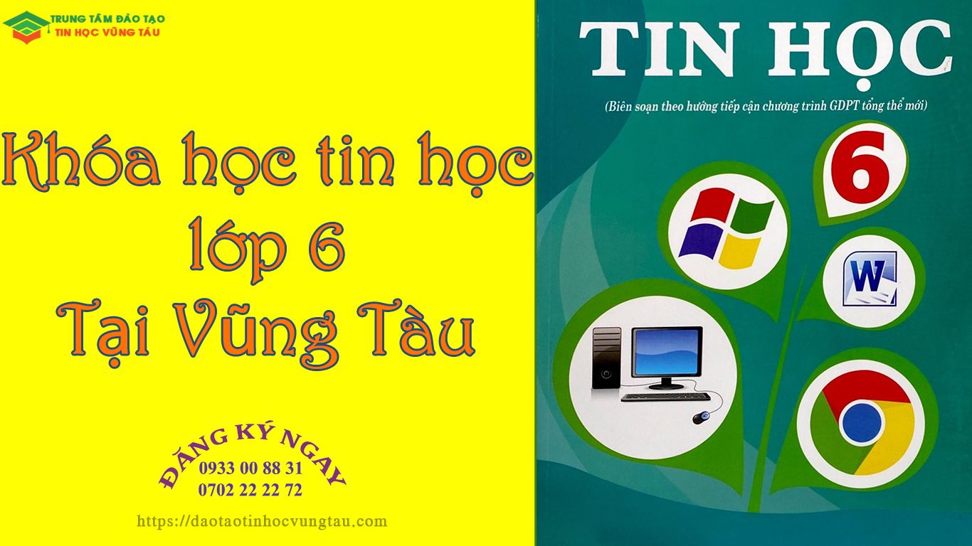 Khóa học tin học lớp 6 vũng tàu