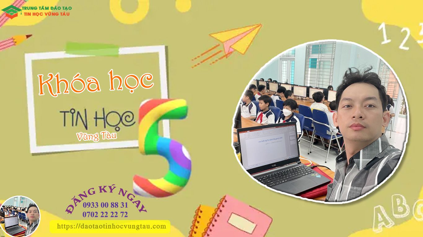 trung tâm dạy tin học cho học sinh lớp 5 vũng tàu