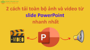 cách tải toàn bộ ảnh và video từ slide PowerPoint