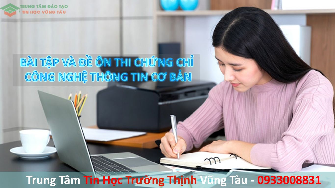 đề thi chứng chỉ công nghệ thông tin cơ bản trung tâm tin học trường thịnh vũng tàu